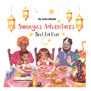 Sumaya’s Adventures  Best Eid Ever
