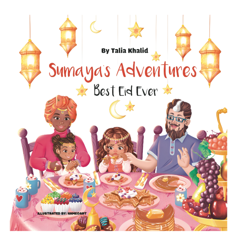 Sumaya’s Adventures  Best Eid Ever