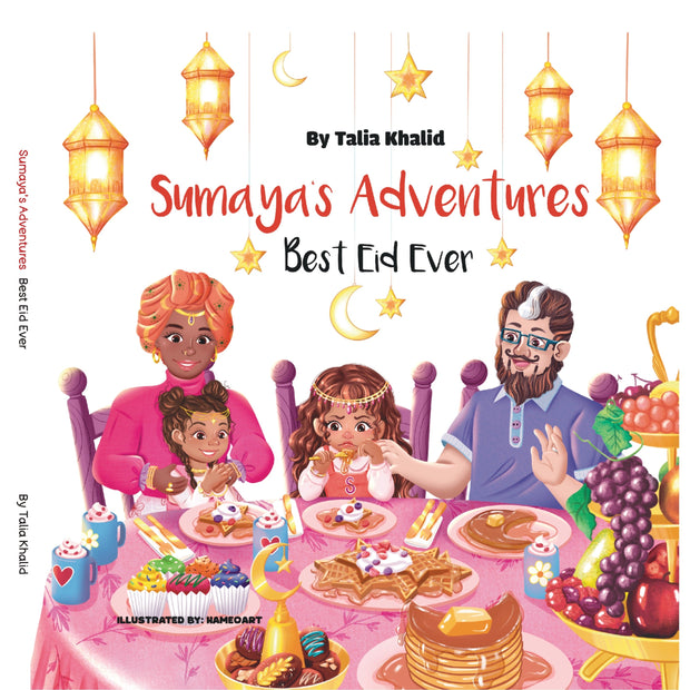 Sumaya’s Adventures  Best Eid Ever